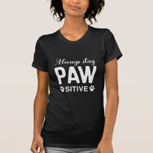 T-shirt Toujours rester attentif aux PAW