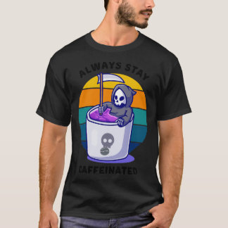 T-shirt Toujours Rester Skeleton Caffiné En Coupe De Café