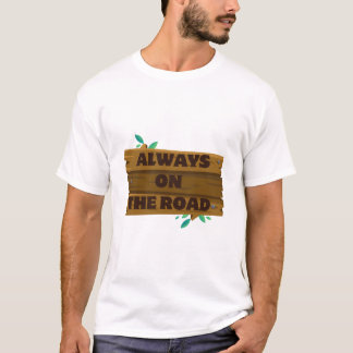 T-shirt Toujours sur la Route. – Voyage Minimaliste & Aven