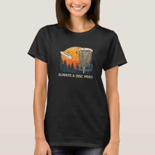 T-shirt Toujours une tête de disque Humour de golf à disq
