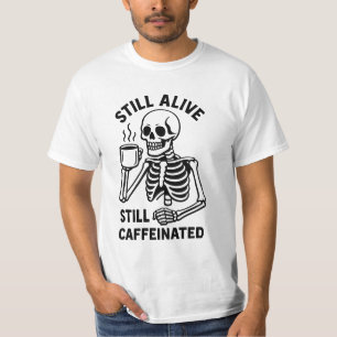T-shirt Toujours Vivant Encore Caffiné. Café squelette