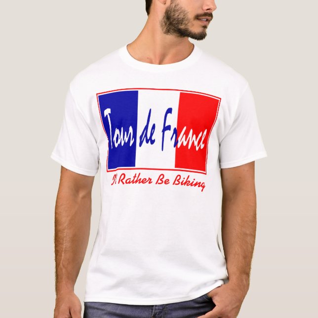 T-shirt Tour de France - je ferais du vélo plutôt le (Devant)