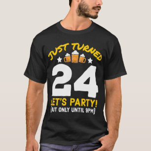 T-shirt Tourne 24 Fête jusqu'à 21h 24 Anniversaire Gag de 