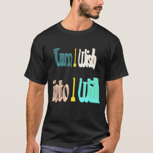 T-shirt Tourne-Moi Je Voudrais En Je Vais