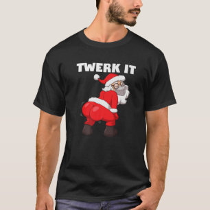 T-shirt Tourner le Père Noël en visage Masque Twerk It Chr