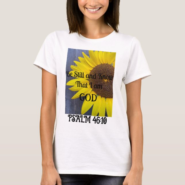 T-shirt tournesol Be Still and Know I am DIOD (Devant)