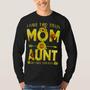 T-shirt Tournesol J'Ai Deux Titres Maman Et Tante