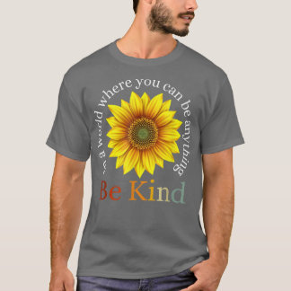T-shirt Tournesol Rétro Dans Un Monde Où L'On Peut Être To