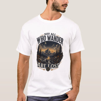 T-shirt Tous ceux qui errent ne sont pas perdus