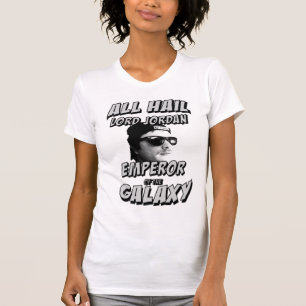 T-shirt Tous Hail Lord Jordan Empereur de la Galaxie