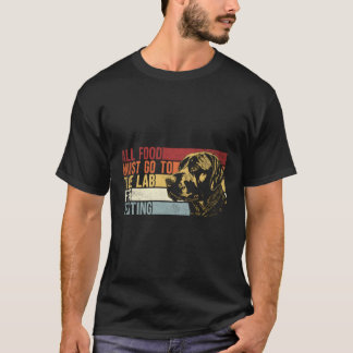 T-shirt Tous Les Aliments Doivent Aller Au Laboratoire Pou
