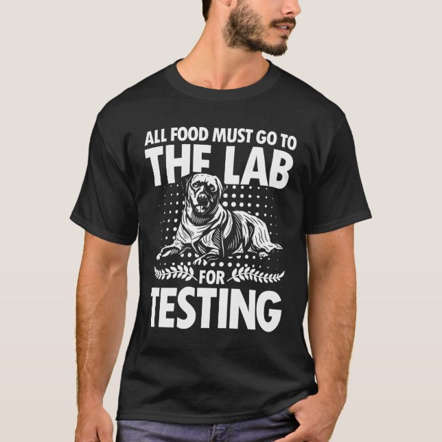 T-shirt Tous les aliments doivent aller au laboratoire pou (Devant)