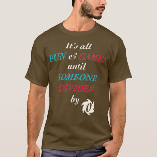 T-shirt Tous Les Amusement Et Jeux Jusqu'À Ce Que Quelqu'U
