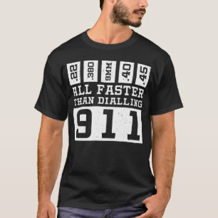 T-shirt Tous les appels plus rapides que le 911