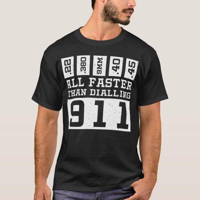 T-shirt Tous les appels plus rapides que le 911 (Devant)