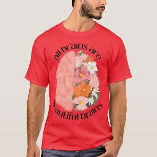 T-shirt Tous les cerveaux sont de beaux cerveaux