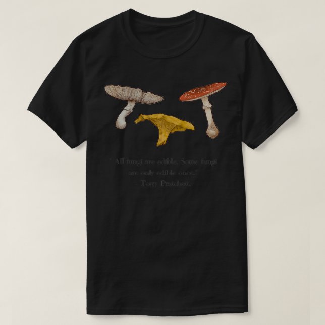 T-shirt Tous les champignons sont comestibles (Design devant)
