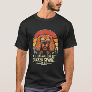 T-shirt Tous les chiens sont cool mais Cocker Spaniel règn