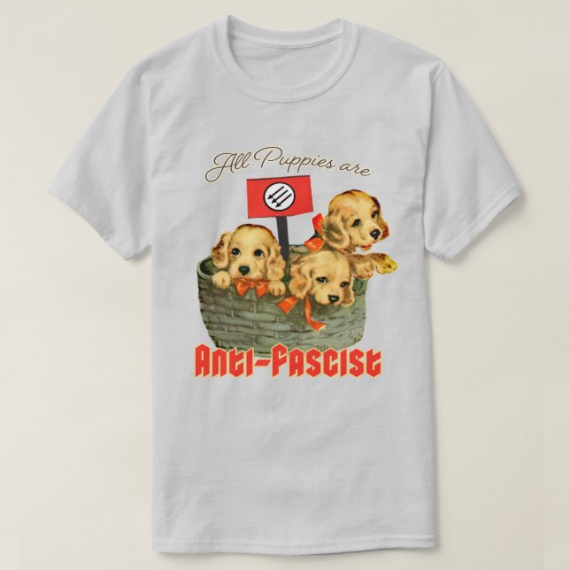 T-shirt Tous les Chiots sont anti-fascistes (Design devant)