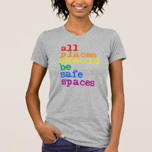 T-shirt Tous les endroits doivent être des espaces sûrs