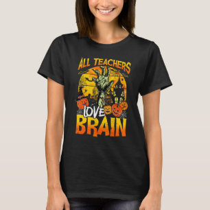 T-shirt Tous les enseignants aiment Brain Halloween des e