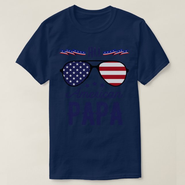 T-shirt Tous les Papa américains 4 juillet lunettes de sol (Design devant)