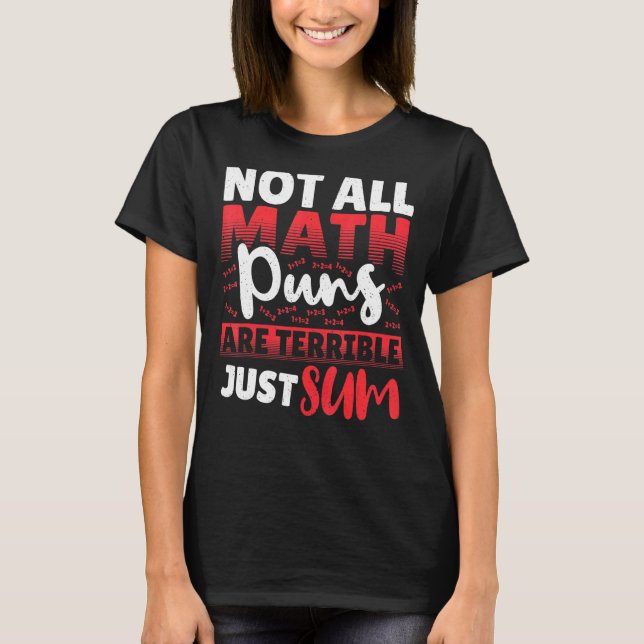 T-shirt Tous Les Puns Math Ne Sont Pas Terribles Juste Som (Devant)