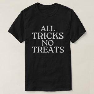 T-shirt Tous les trucs Pas de traitements Drôle Halloween