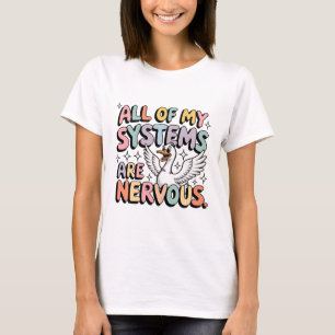 T-shirt Tous Mes Systèmes Sont Une Chemise Nerveuse   Drôl