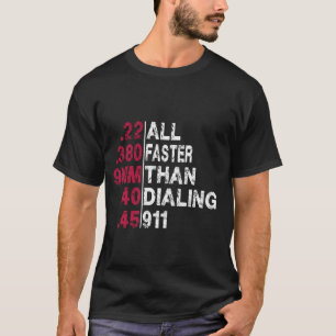 T-shirt Tous Plus Rapidement Que De Composer Le 911 Deuxiè