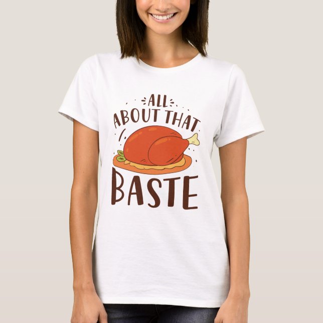 T-shirt Tout À Propos De Ce Baste (Devant)