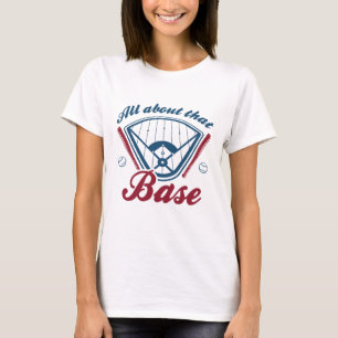 T-shirt Tout À Propos De Cette Base