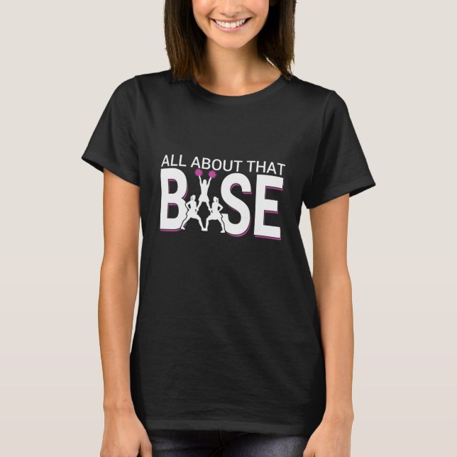 T-shirt Tout autour de cette base - Drôle Cheerleading Che (Devant)