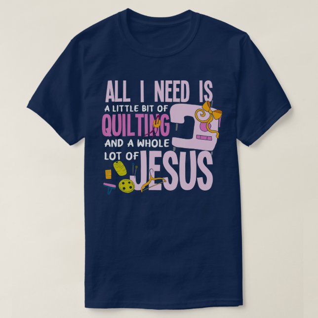 T-shirt Tout Ce Dont J'Ai Besoin, C'Est De Coucher Et Jésu (Design devant)