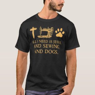 T-shirt Tout Ce Dont J'Ai Besoin, C'Est De Jésus Et De Cha