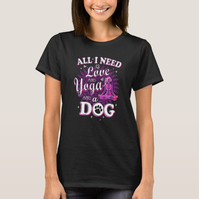 T-shirt Tout Ce Dont J'Ai Besoin, C'Est De L'Amour, Du Yog (Devant)