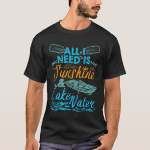 T-shirt Tout ce dont j'ai besoin, c'est de soleil et d'eau