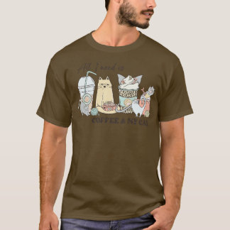 T-shirt Tout Ce Dont J'Ai Besoin C'Est Du Café Mon Chat