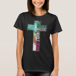T-shirt Tout ce dont j'ai besoin c'est la musique et Jésus