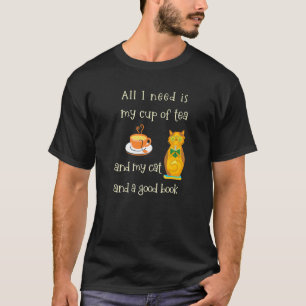 T-shirt Tout Ce Dont J'Ai Besoin, C'Est Mon Thé Et Mon Cha