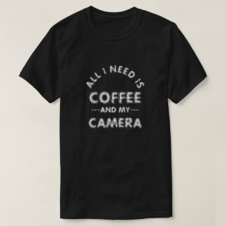 T-shirt TOUT CE DONT J'AI BESOIN EST DU CAFÉ ET MA