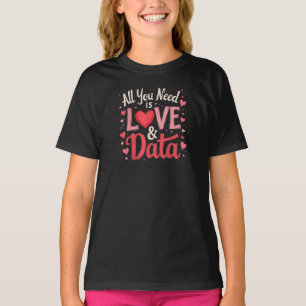 T-shirt Tout ce dont vous avez besoin, c'est d'amour et de