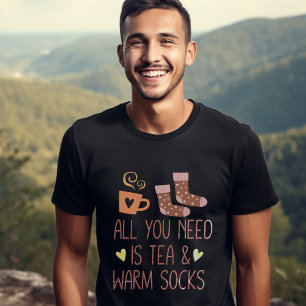 T-shirt Tout ce dont vous avez besoin est du thé et des ch