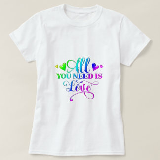 T-shirt Tout Ce Dont Vous Avez Besoin Est L'Amour