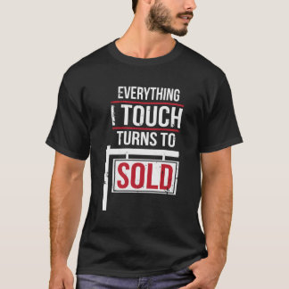 T-shirt Tout Ce Que J'Ai Touché Se Vend