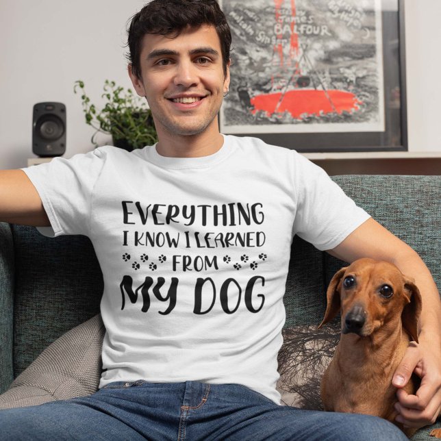 T-shirt Tout Ce Que Je Sais J'Ai Appris De Mon Chien (Créateur téléchargé)