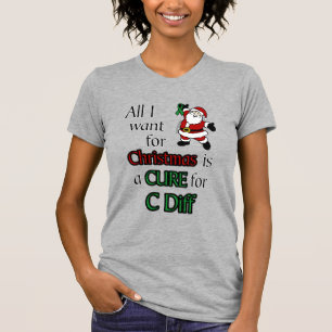 T-shirt Tout ce que je veux pour Noël...C Diff