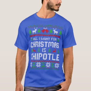 T-shirt tout ce que je veux pour noël c'est Chipotle
