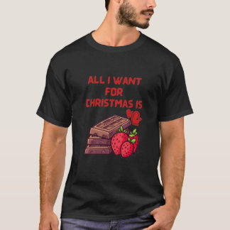 T-shirt Tout ce que je veux pour Noël, c'est du chocolat