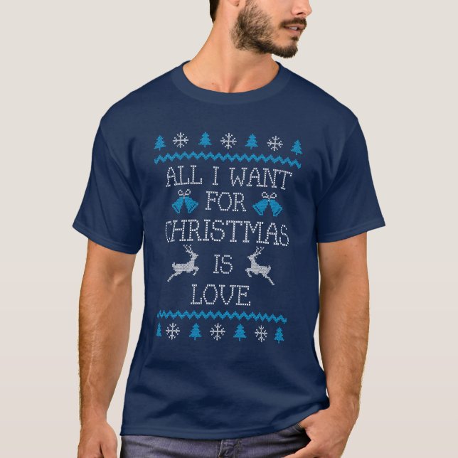 T-shirt Tout ce que je veux pour Noël, c'est l'amour (Devant)